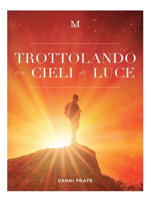 cover image of Trottolando tra cieli di luce